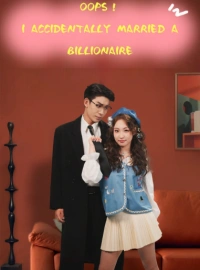 Oops, I Accidentally Married a BillionaireMini Series