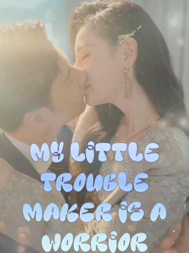 My Little Trouble Maker is a Worrior Mini Series