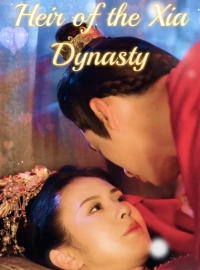 Heir of the Xia DynastyMini Series