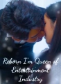 Reborn I'm Queen of Entertainment Industry Review