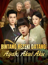 Bintang Rezeki Datang: Ayah, Akui AkuMini Seri