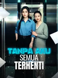 Tanpa Aku, Semua TerhentiDrama Pendek