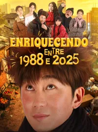 Enriquecendo Entre 1988 e 2025Dramas Curtos