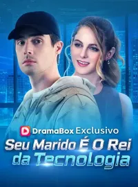 Seu Marido É O Rei da Tecnologia (Dublado)Dramas Curtos