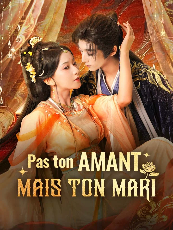 Pas ton Amant, mais ton MariMini-séries