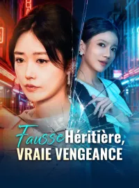 Fausse Héritière, Vraie Vengeance