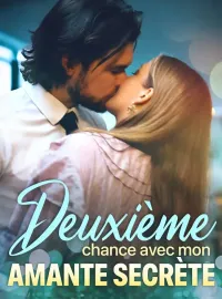 Deuxième chance avec mon amante secrèteMini-séries