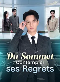 Du Sommet, Contempler ses RegretsMini-dramas