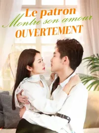 Le patron montre son amour ouvertementMini-séries