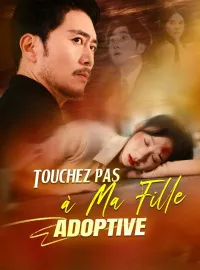 Touchez Pas à Ma Fille AdoptiveMini-séries