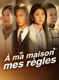 À ma maison, mes règlesMini-séries