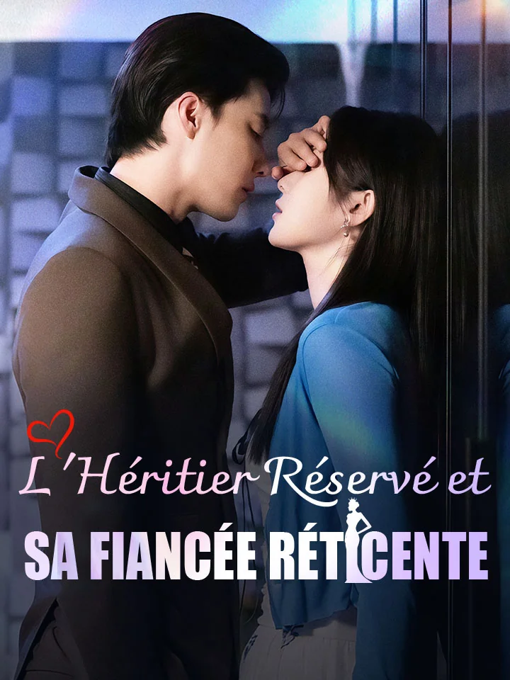 L'Héritier Réservé et sa Fiancée RéticenteMini-séries