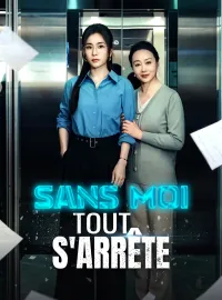 Sans Moi, Tout S'arrêteMini-dramas