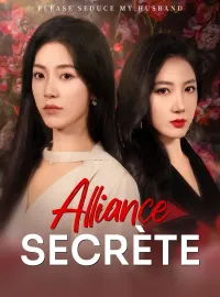 Alliance SecrèteMini-dramas