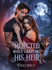 Rejected While Carrying His Heir  Novel Cover