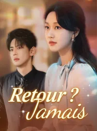 Retour ? JamaisMini-séries