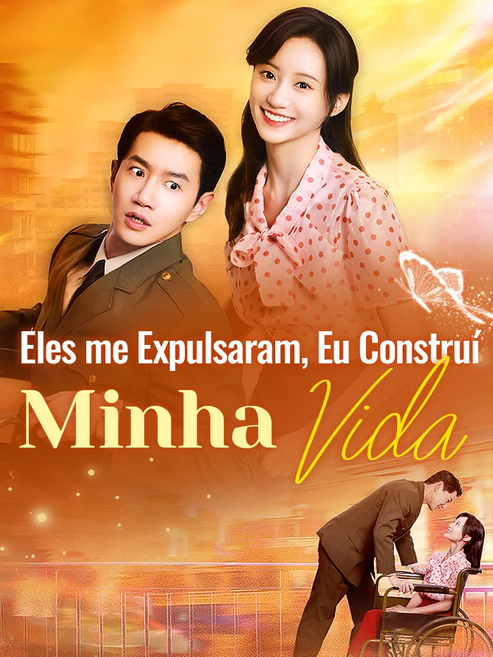 Eles me Expulsaram, Eu Construí Minha VidaMini Séries