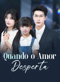 Quando o Amor DespertaDramas Curtos