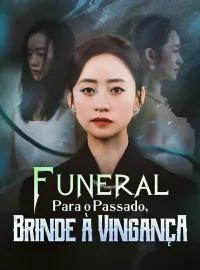 Funeral Para o Passado, Brinde à VingançaMini Séries