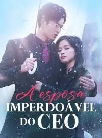 A esposa imperdoável do CEOMini Séries