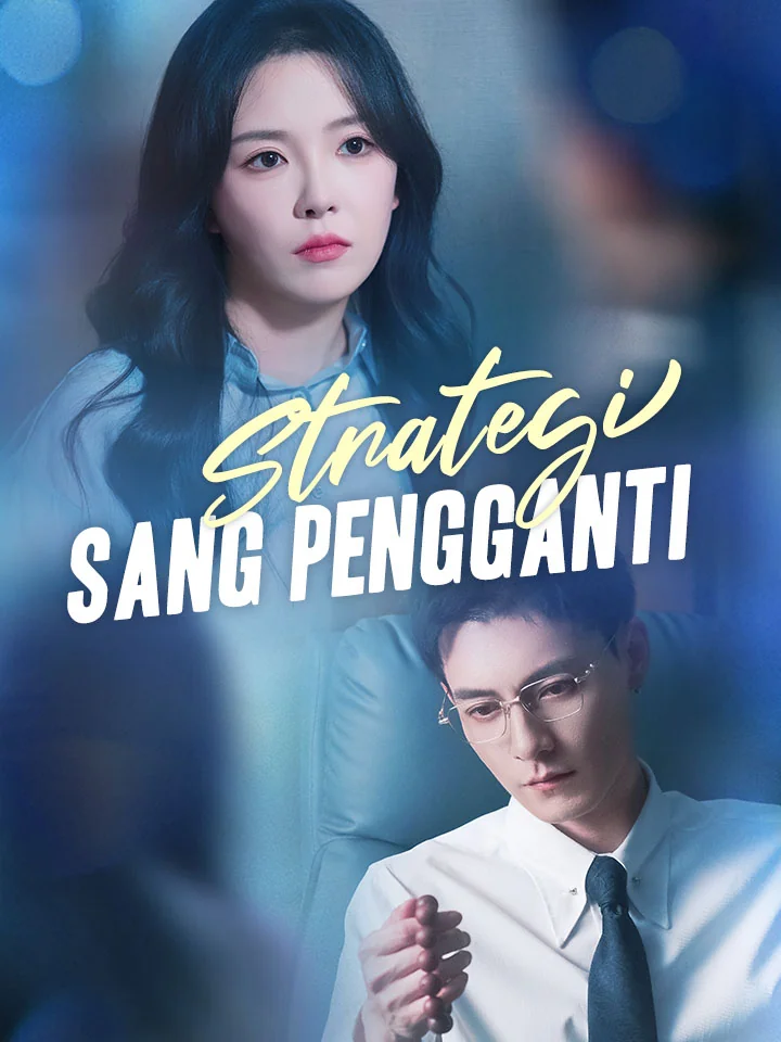 Strategi Sang PenggantiMini Seri