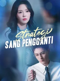 Strategi Sang PenggantiDrama Pendek