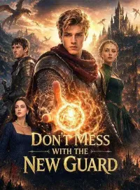 Don't Mess with the New Guard