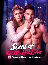 Scent of the CEO's Lost LoveShort Dramas