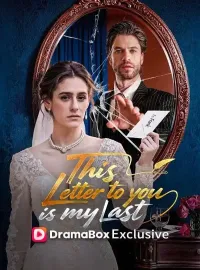This Letter To You Is My LastShort Dramas