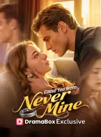 Cause You Were Never Mine