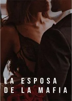 Portada de la novela La Esposa de La Mafia
