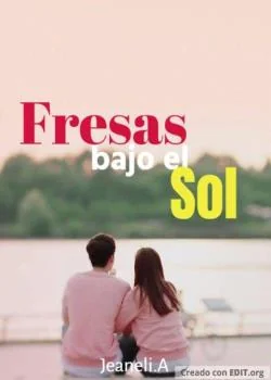 Portada de la novela Fresas bajo el Sol