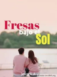 Portada de la novela Fresas bajo el Sol