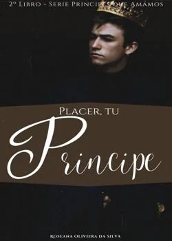 Placer, tu Principe