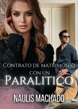 Portada de la novela Contrato de Matrimonio con un paralítico 