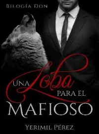 Portada de la novela Una loba para el mafioso