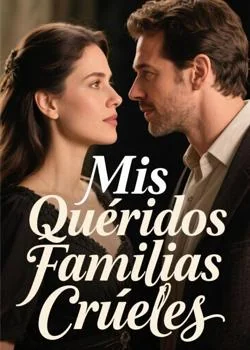 Portada de la novela Mis Queridos Familias Crueles