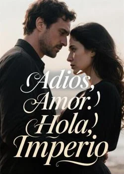 Portada de la novela Adiós, Amor. Hola, Imperio