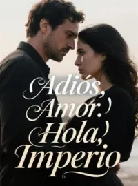 Portada de la novela Adiós, Amor. Hola, Imperio
