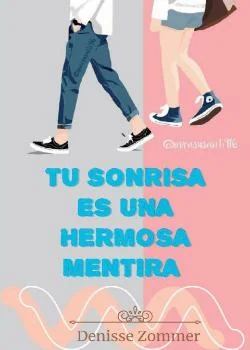 Portada de la novela TU SONRISA ES UNA HERMOSA MENTIRA.