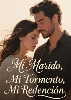 Portada de la novela Mi Marido, Mi Tormento, Mi Redención
