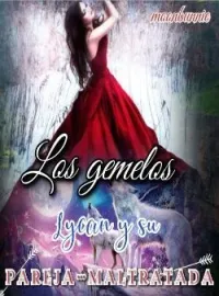 Los gemelos Lycan y su pareja maltratada