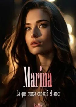 Portada de la novela Marina "La que nunca conoció el amor"