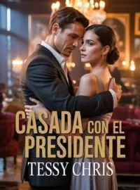Portada de la novela Casada Con El Presidente