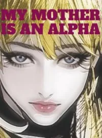 Portada de la novela My Mother is an Alpha 