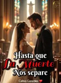 Hasta que la Muerte nos Separe