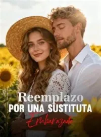Portada de la novela Reemplazo por una Sustituta Embarazada