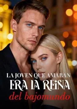 Portada de la novela La joven que amaban era la reina del bajomundo