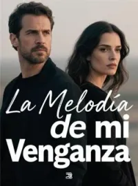 La Melodía de mi Venganza