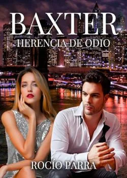 Portada de la novela Baxter...herencia de odio